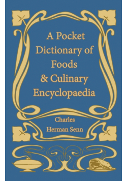 A Pocket Dictionary of Foods & Culinary Encyclopaedia