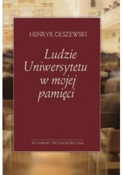 Ludzie Uniwersytetu w mojej pamięci