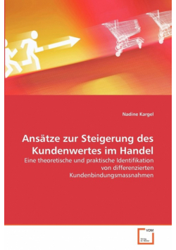 Ansätze zur Steigerung des Kundenwertes im Handel
