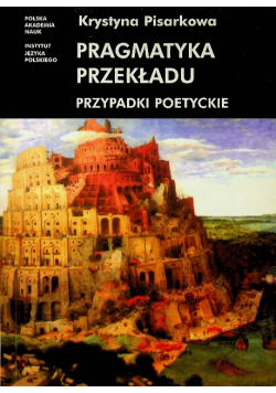 Pragmatyka przekładu Przypadki poetyckie