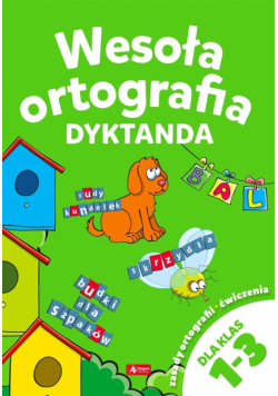 Wesoła ortografia. Dyktanda 1-3