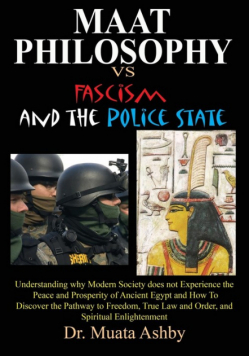 Maat Philosophy in Government Versus Fascism and the Police State