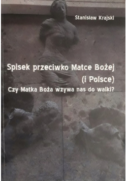 Spisek przeciwko Matce Bożej ( i Polsce )