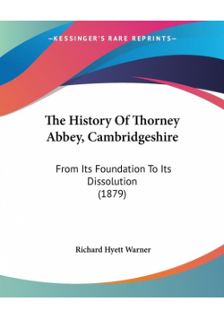The History Of Thorney Abbey, Cambridgeshire