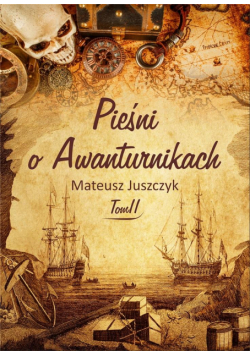 Pieśni o Awanturnikach T.2