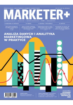 Marketer + Nr 5 / 2021 Analiza danych i analityka marketingowa w praktyce