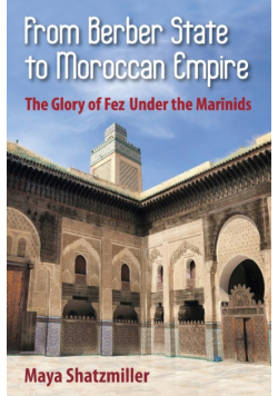 From Berber State to Moroccan Empire