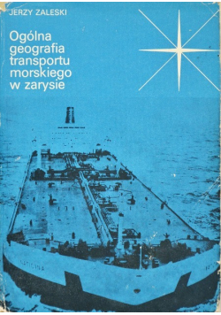 Ogólna Geografia Transportu Morskiego w Zarysie