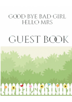 Bridal Shower creative  Guest Book Good Bye Bad Girl Hello Mrs