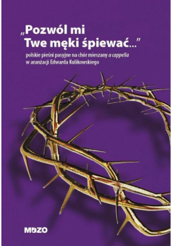 Pozwól mi twe męki śpiewać