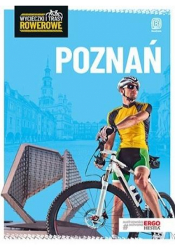 Wycieczki i trasy rowerowe. Poznań i okolice w.2