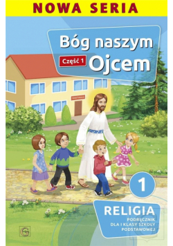 Katechizm SP 1 Bóg naszym ojcem cz.1 GAUDIUM