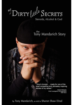 My Dirty Little Secrets - Steroids, Alcohol & God