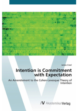 Intention is Commitment with Expectation