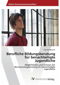 Berufliche Bildungsberatung für benachteiligte Jugendliche