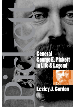 General George E. Pickett in Life and Legend