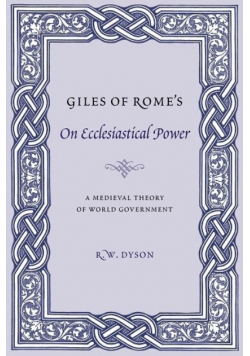Giles of Romes On Ecclesiastical Power