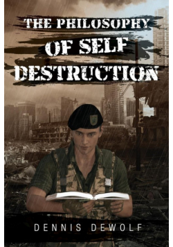 The Philosophy Of Self Destruction