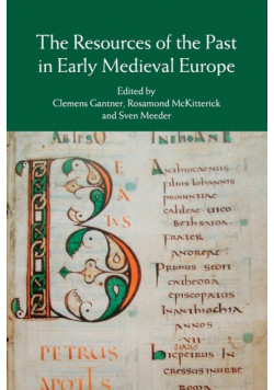 The Resources of the Past in Early Medieval Europe