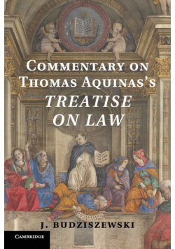 Commentary on Thomas Aquinas's Treatise on             Law
