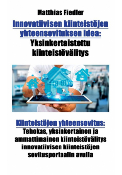 Innovatiivisen kiinteistöjen yhteensovituksen idea