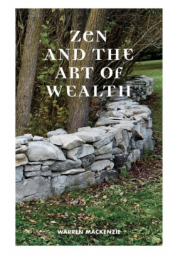 Zen and the Art of Wealth