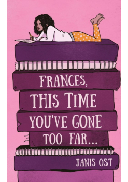 Frances, This Time You've Gone Too Far
