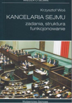 Kancelaria Sejmu zadania struktura funkcjonowanie