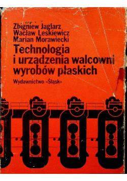 Technologia i urządzenia walcowni wyborów płaskich