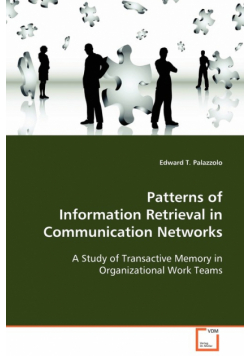 Patterns of Information Retrieval in Communication Networks