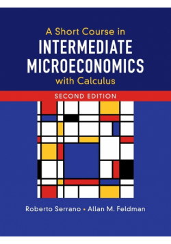 A Short Course in Intermediate Microeconomics with Calculus