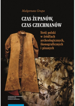 Czas żupanów czas czechmanów