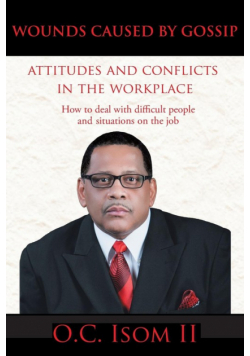 Wounds Caused by Gossip Attitudes and Conflicts in the Workplace