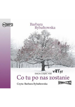 Co tu po nas zostanie. Saga cz.8 audiobook