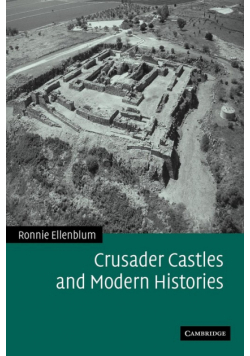 Crusader Castles and Modern Histories