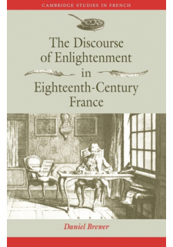 The Discourse of Enlightenment in Eighteenth-Century France