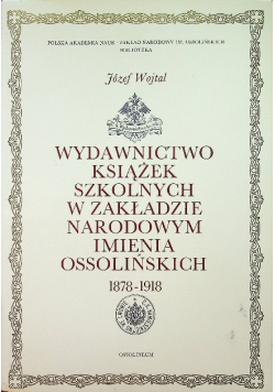 Wydawnictwo książek szkolnych w Zakładzie Narodowym imienia Ossolińskich