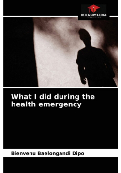 What I did during the health emergency