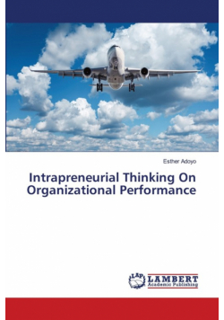 Intrapreneurial Thinking On Organizational Performance