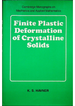 Finite plastic deformation of crystalline solids