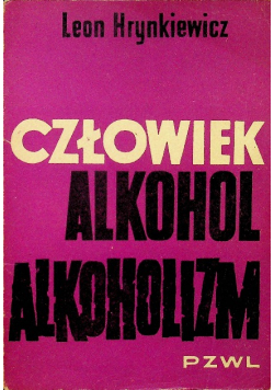Człowiek alkohol alkoholizm