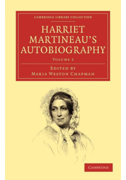 Harriet Martineau's Autobiography - Volume 3