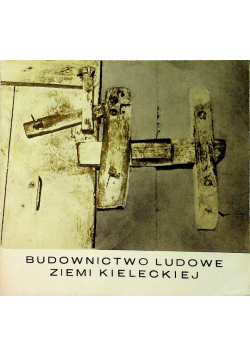 Budownictwo ludowe ziemi kieleckiej