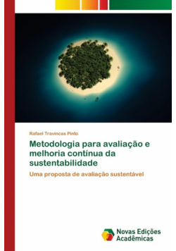 Metodologia para avaliação e melhoria contínua da sustentabilidade