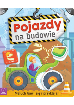 Maluch bawi się i przykleja. Pojazdy na budowie