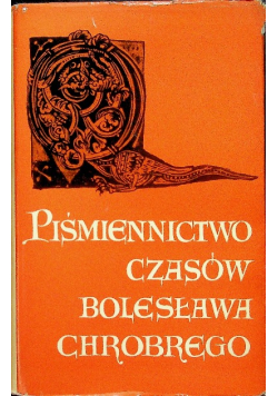 Piśmiennictwo czasów Bolesława Chrobrego