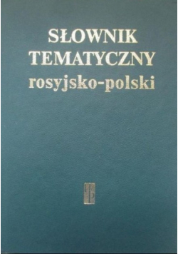 Słownik tematyczny rosyjsko - polski