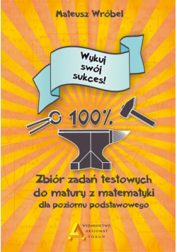 Zbiór zadań testowych do matury z matematyki ZP