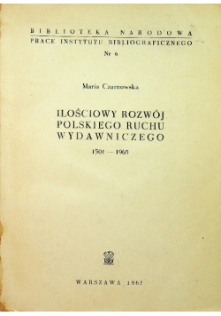 Ilościowy rozwój polskiego ruchu wydawniczego 1501 - 1965