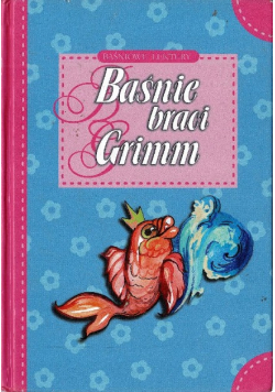 Baśniowe Lektury Baśnie braci Grimm